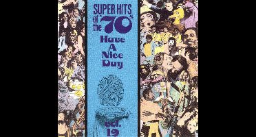 Super Hits Of The '70s: Have A...Vol. 19