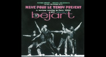 Henry: Messe Pour Le Temps Present pour M. Bejart