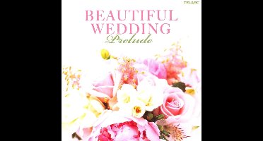 Beautiful Wedding: Prelude