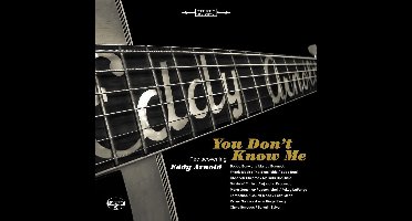 You Don't Know Me: Rediscovering Eddy Arnold