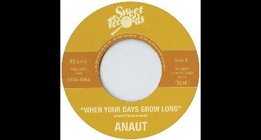 Anaut - When Your Days Grow / Black Is Black (7" Single)