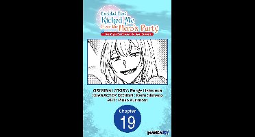 I'm Glad They Kicked Me From The Hero's Party... But Why're you following me, Great Saintess? Chapter Serials 19 - I'm Glad They Kicked Me From The Hero's Party... But Why're you following me, Great Saintess? #019