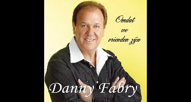 Danny Fabry - Omdat We Vrienden Zijn (2 CD)