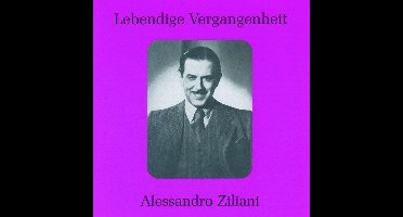 Alessandro Ziliani - Lebendige Vergangenheit (Arien, Duette & Lieder) (CD)
