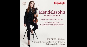 Jennifer Pike - Mendelssohn in Birmingham, Volume 4 (SACD)