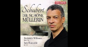 Roderick Williams & Iain Burnside - Schubert: Die Schöne Müllerin (CD)