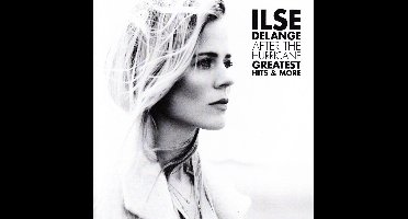 Ilse DeLange - After The Hurricane - Greatest Hits & More (CD)