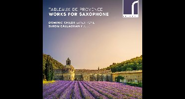 Dominic Childs Simon Callaghan - Tableaux De Provence Works For Saxophone (CD)