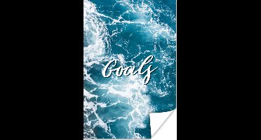 Poster Spreuken - Quotes - Goals - Water - 20x30 cm