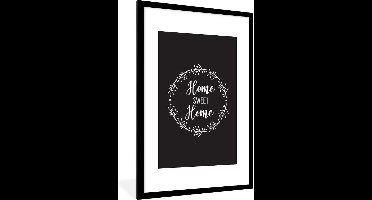 Fotolijst incl. Poster - Huis - Home sweet home - Home - Quotes - Spreuken - 80x120 cm - Posterlijst