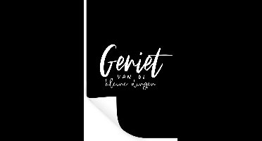 Muurstickers - Sticker Folie - Quotes - Spreuken - Geniet van de kleine dingen - 20x30 cm - Plakfolie - Muurstickers Kinderkamer - Zelfklevend Behang - Zelfklevend behangpapier - Stickerfolie