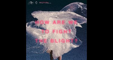 Shaking Sensations - How Are We To Fight The Blight? (2 LP)