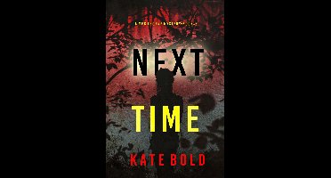 A Meg Thorne Suspense Thriller 3 - Next Time (A Meg Thorne Suspense Thriller—Book Three)