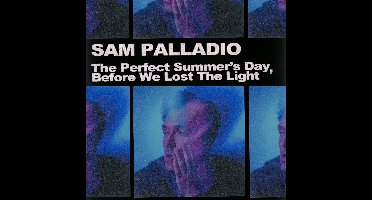 The Perfect Summer's Day, Before We Lost the Light