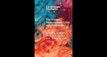 Elements in Criminology-The Hidden Measurement Crisis in Criminology
