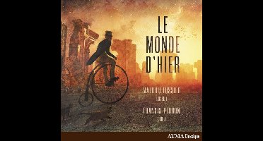 Le Monde D'Hier