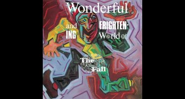 The Wonderful And Frightening World Of The Fall