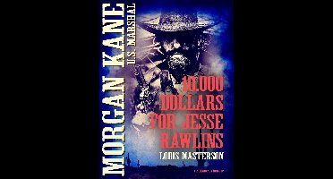 Morgan Kane 38 - 10.000 dollars for Jesse Rawlins