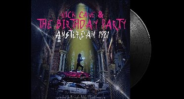 Nick Cave & The Birthday Party - Amsterdam 1981 (LP)
