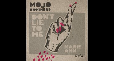 Mojo Brothers - Don't Lie To Me (7" Single)