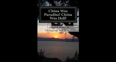 China Was Paradise! China Was Hell!