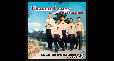 The Teenagers Featuring Frankie Lymon + Rock NRoll