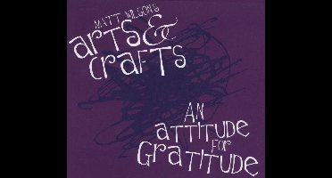 Arts & Crafts-An Attitude For Grati