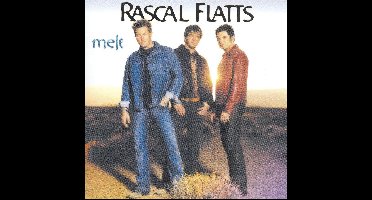 Rascal Flatts - Melt