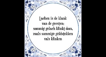 Tegeltje met Spreuk (Tegeltjeswijsheid): Lachen is de klank van de geesten; sommig gelach klinkt dom, zoals sommige geldstukken vals klinken + Kado verpakking & Plakhanger