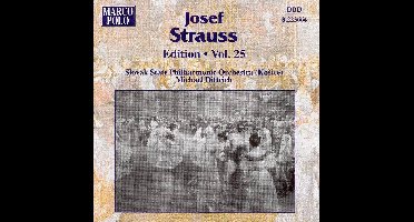 Josef Strauss Edition Vol. 25 (Dittrich, Slovak State Po)