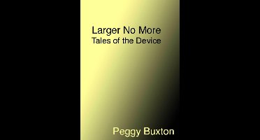 Tales of the Device 9 - Larger No More, Tales of the Device