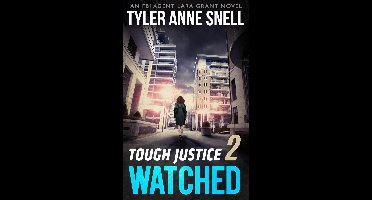 The FBI Agent Lara Grant Novels - Tough Justice 2: Watched