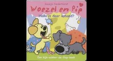 Woezel & Pip is daar iemand