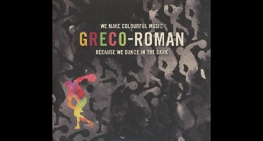 Greco-Roman - We Make Colourful Mus