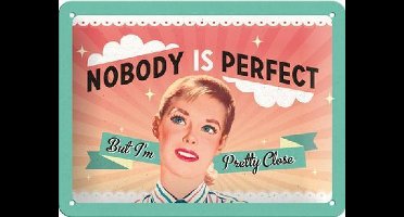 Nobody is Perfect  Metalen wandbord in reliëf 15 x 20 cm.