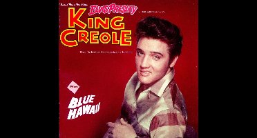 King Creole + Blue Hawaii