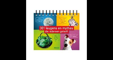 301 leugens en mythes die iedereen gelooft