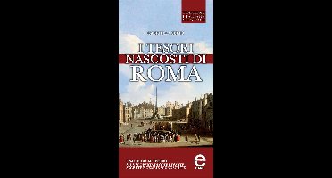 I tesori nascosti di Roma