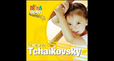 Ninos Clasicos: Lo Mejor de Tchaikovsky