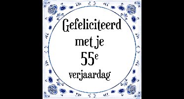 Verjaardag Tegeltje met Spreuk (55 jaar: Gefeliciteerd met je 55e verjaardag + cadeau verpakking & plakhanger