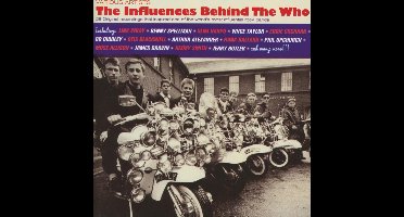 Influences Behind - The Who