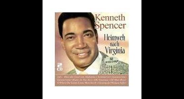 Kenneth Spencer - Heimweh Nach Virginia - 50 Grosse E