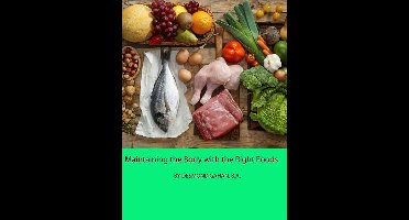 Maintaining the Body with the Right Foods