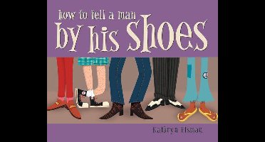 How to Tell a Man by His Shoes