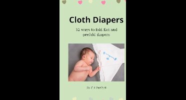 Katoenen Luiers: 52 Vouwen voor Flat en Prefold Luiers