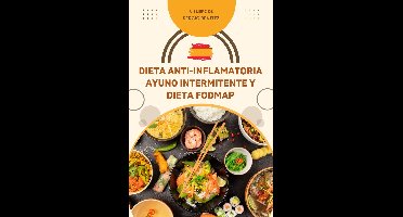 Dieta Anti-Inflamatoria, Ayuno Intermitente y Dieta Fodmap