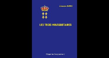 La Trilogie des Mousquetaires 1 - Les trois mousquetaires