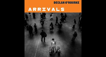 Declan O'rourke - Arrivals (LP)