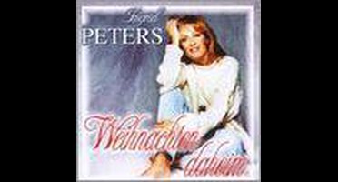 Ingrid Peters - Weihnachten Daheim (CD)