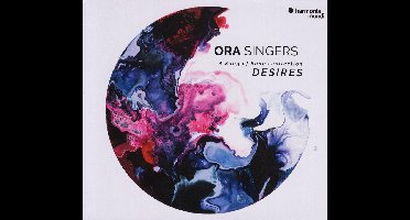 ORA Singers - A Song Of Songs Collection: Desires (CD)